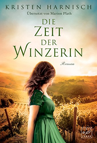 Die Zeit der Winzerin (Die Winzerin 2)