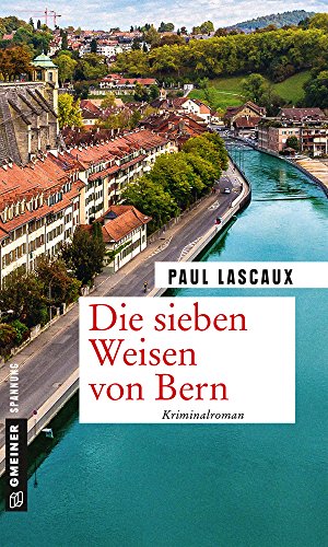 Die sieben Weisen von Bern: Ein Fall für Müller & Himmel (Detektive Müller und Himmel 10)