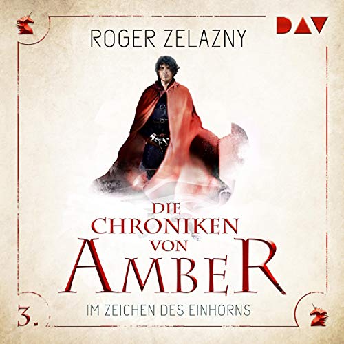 Im Zeichen des Einhorns: Die Chroniken von Amber: Corwin-Zyklus 3