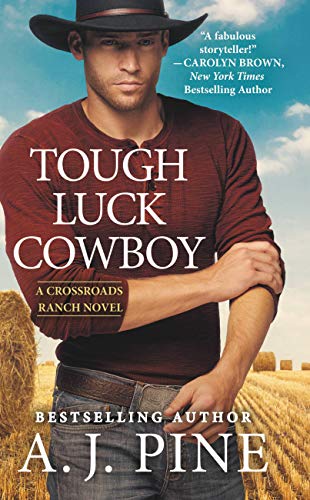 Tough Luck Cowboy (Crossroads Ranch Book 3)