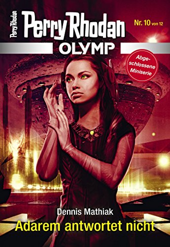 Olymp 10: Adarem antwortet nicht (Perry Rhodan - Olymp)