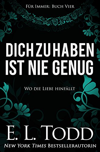 Dich zu haben ist nie genug (Für Immer #4)