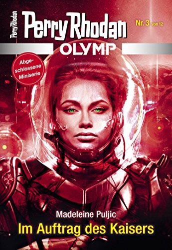 Olymp 3: Im Auftrag des Kaisers (Perry Rhodan - Olymp)