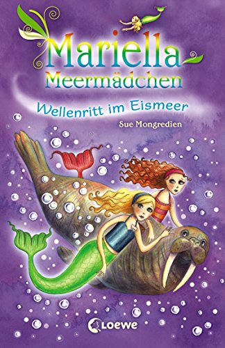 Mariella Meermädchen - Wellenritt im Eismeer: Spannende Unterwasserabenteuer für Kinder ab 7 Jahre