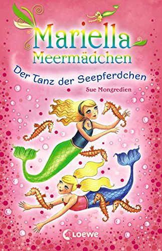 Mariella Meermädchen - Der Tanz der Seepferdchen: Spannende Unterwasserabenteuer für Kinder ab 7 Jahre