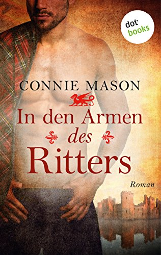 In den Armen des Ritters: Roman (Historische Liebesromane. Bastei Lübbe Taschenbücher)