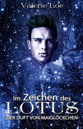 Im Zeichen des Lotus: 13 - Der Duft von Maiglöckchen