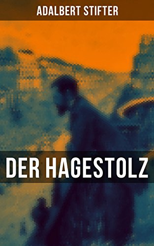 Der Hagestolz: Lebensweg eines jungen Mannes
