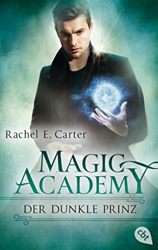 Magic Academy - Der dunkle Prinz (Die Magic-Academy-Reihe 0)