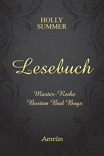 Das Holly Summer Lesebuch: Sneak Peeks in die Boston Bad Boys und die Master-Reihe