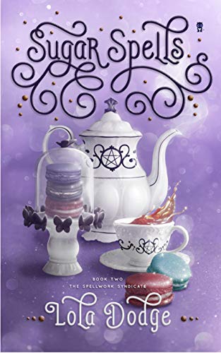 Sugar Spells (Spellwork Syndicate Book 2)