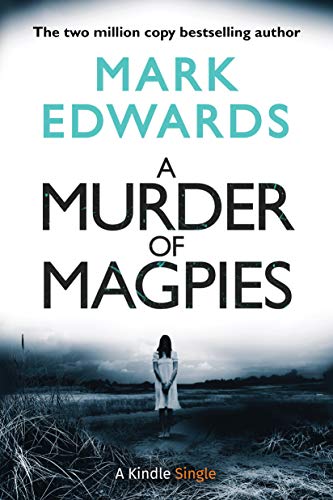 A Murder of Magpies: A Short Sequel to The Magpies (Kindle Single) (English Edition)
