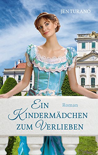 Ein Kindermädchen zum Verlieben: Roman.