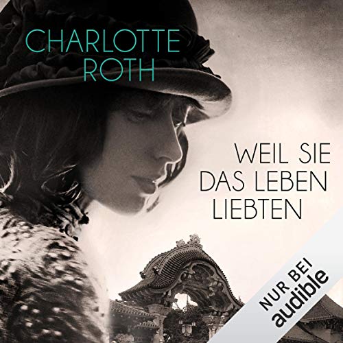 Weil sie das Leben liebten