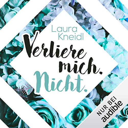 Verliere mich. Nicht.: Berühre mich nicht 2