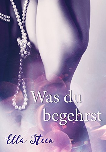 Was du begehrst