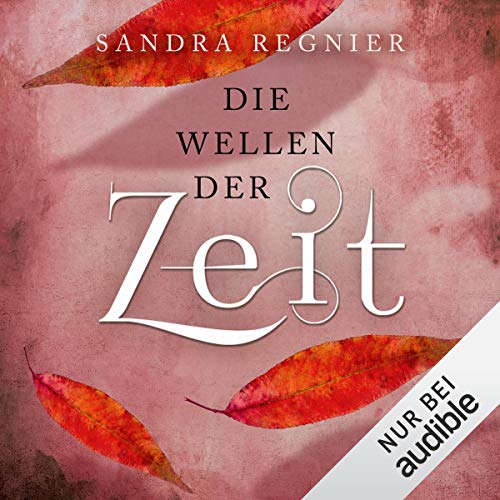 Die Wellen der Zeit: Die Zeitlos-Trilogie 2