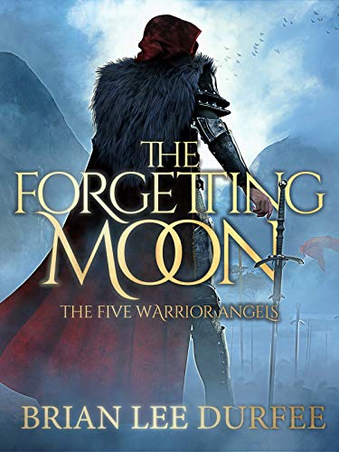 The Forgetting Moon (The Five Warrior Angels Book 1)