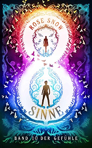 Acht Sinne: Band 10 der Gefühle ("8 Sinne" Fantasy-Saga)