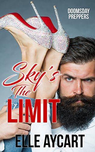 Sky's the Limit (Doomsday preppers Book 1)