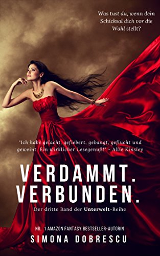 Verdammt. Verbunden.: Verdammt - Trilogie Band 3 (Unterwelt - Reihe)
