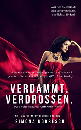 Verdammt. Verdrossen.: Verdammt - Trilogie Band 2 (Unterwelt - Reihe)
