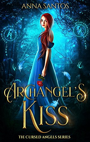 Archangel's Kiss: Paranormal Angel Romance (The Cursed Angels Series Book 1)