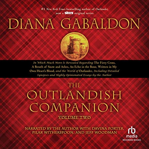 The Outlandish Companion Volume Two: Companion to The Fiery Cross, A Breath of Snow and Ashes, An Echo in the Bone, and Written in My Own Heart's Blood