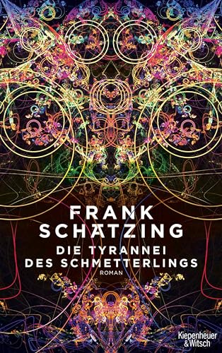 Die Tyrannei des Schmetterlings: Roman