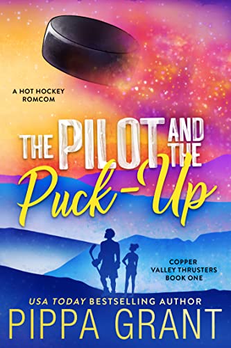 The Pilot and the Puck-Up (Copper Valley Thrusters Book 1)