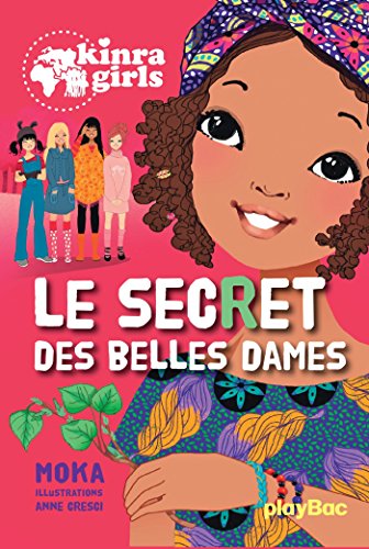 Kinra Girls - Tome 21 : Le secret des belles dames