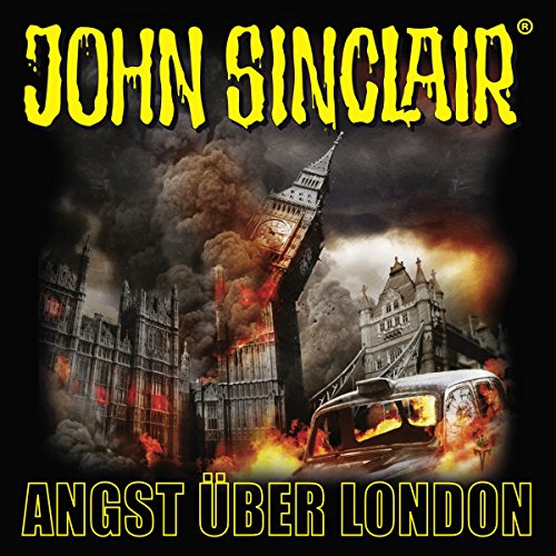 Angst über London: John Sinclair Sonderedition 3