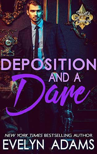 Deposition and a Dare (Saints and Sinners Book 1)