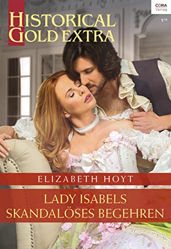 Lady Isabels skandalöses Begehren (Historical Gold Extra 101)