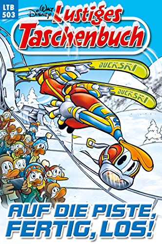 Lustiges Taschenbuch Nr. 503: Auf die Piste, fertig, los!