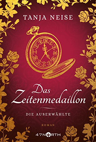 Das Zeitenmedaillon – Die Auserwählte