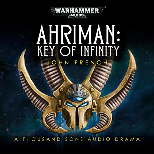 Key of Infinity: Ahriman: Warhammer 40,000, Book 2