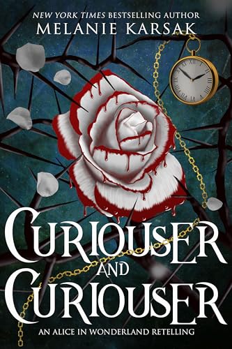 Curiouser and Curiouser: An Alice in Wonderland Retelling (Romantasy Fairy Tales Book 1)
