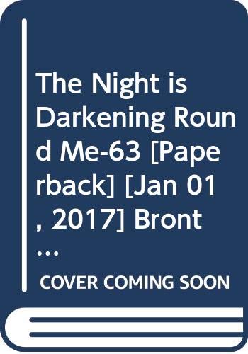 The Night is Darkening Round Me