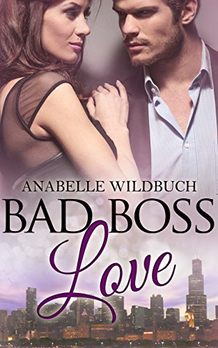 Bad Boss Love (Bad Boss: Das Original 3)
