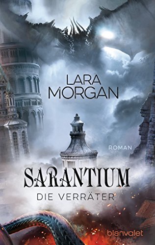 Sarantium - Die Verräter: Roman (Die Sarantium-Reihe 2)