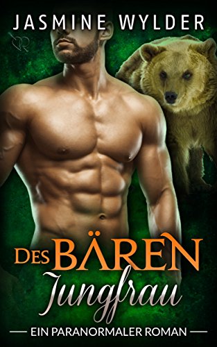 Des Bären Jungfrau: Ein paranormaler Roman (Vom Schicksal bestimmt 1)