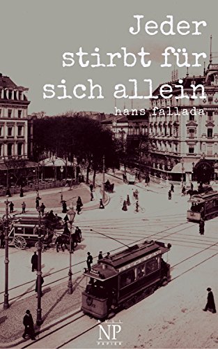 Jeder stirbt für sich allein: Ungekürzte und kommentierte Ausgabe (Hans Fallada bei Null Papier)