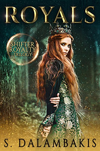 Royals (Shifter Royalty Trilogy Book 1)