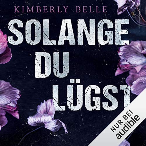 Solange du lügst