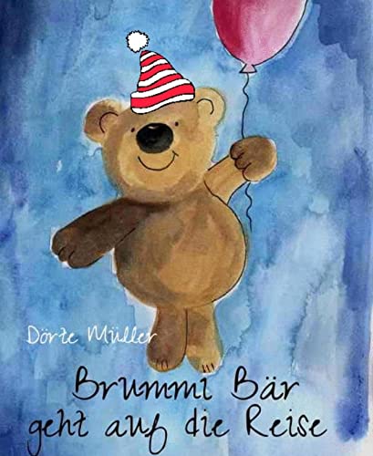 Brummi Bär geht auf die Reise: Teddy wandert durch die Welt