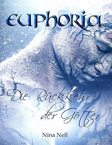 Euphoria - Die Rückkehr der Götter (Sammelband): Teil 1-5 des Romans zum Gesetz der Anziehung