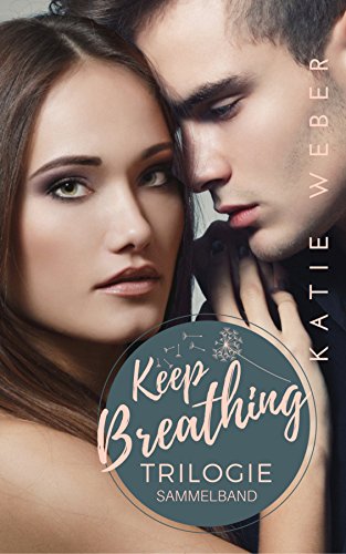 Keep Breathing Trilogie: Sammelband