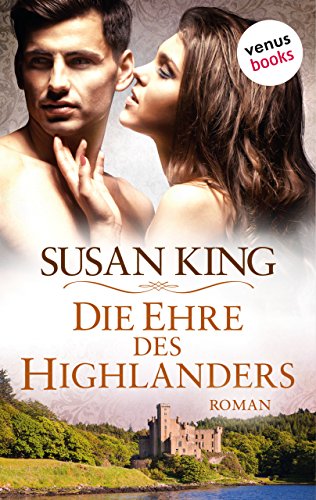 Die Ehre des Highlanders: Roman