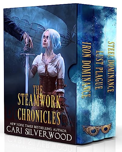 The Steamwork Chronicles: The Dark Steampunk Trilogy
